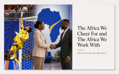 The Africa We Cheer For, and the Africa We Work With